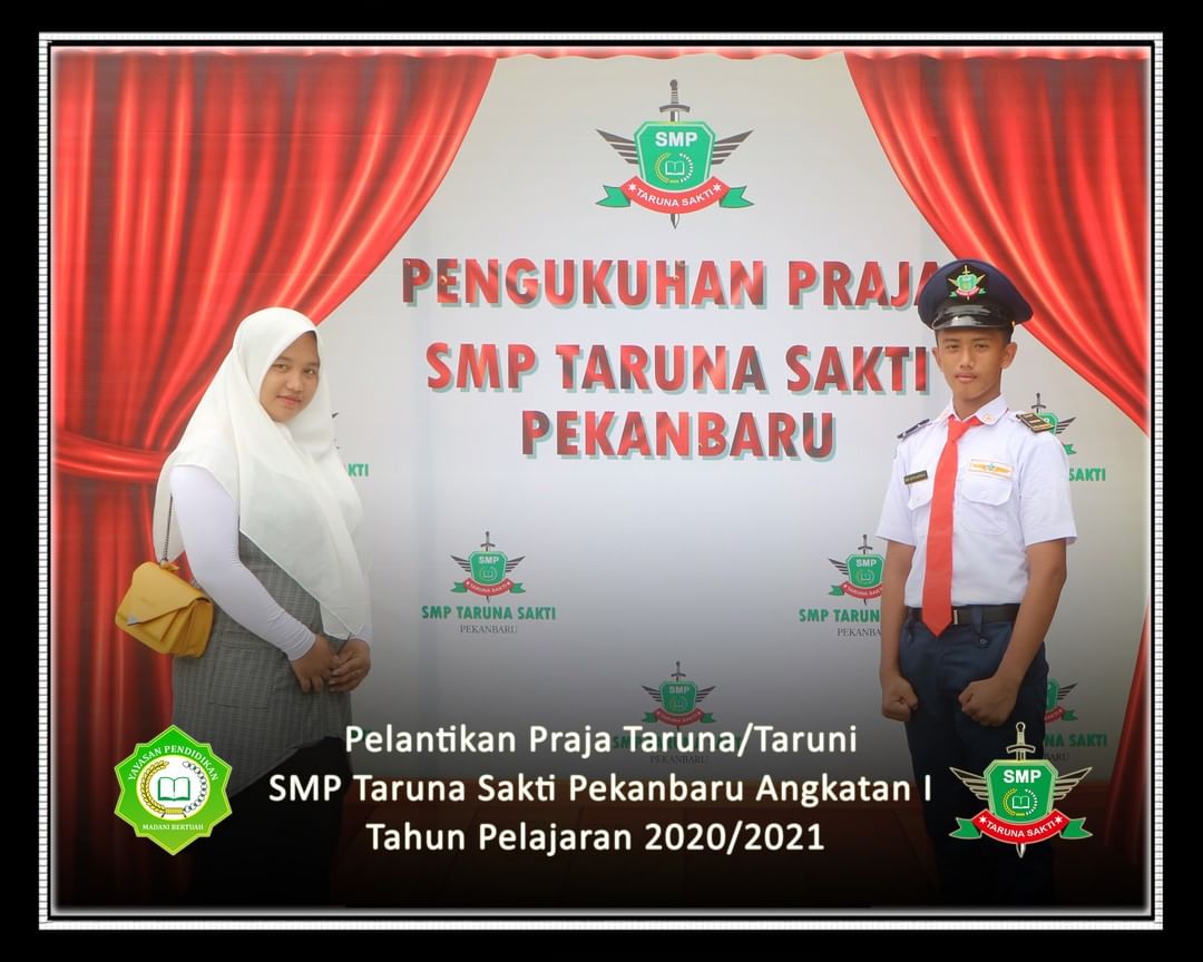 Pelantikan Praja Taruna/Taruni
SMP Taruna Sakti Pekanbaru Angkatan I
Tahun Pelajaran 2020/2021